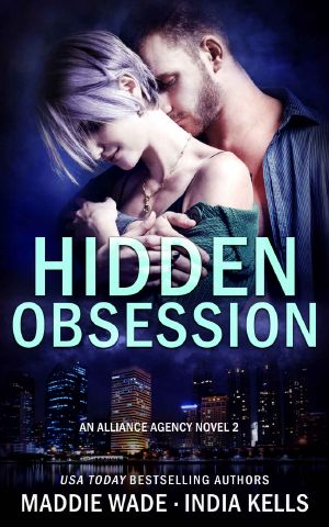 [An Alliance Agency Novel 02] • Hidden Obsession